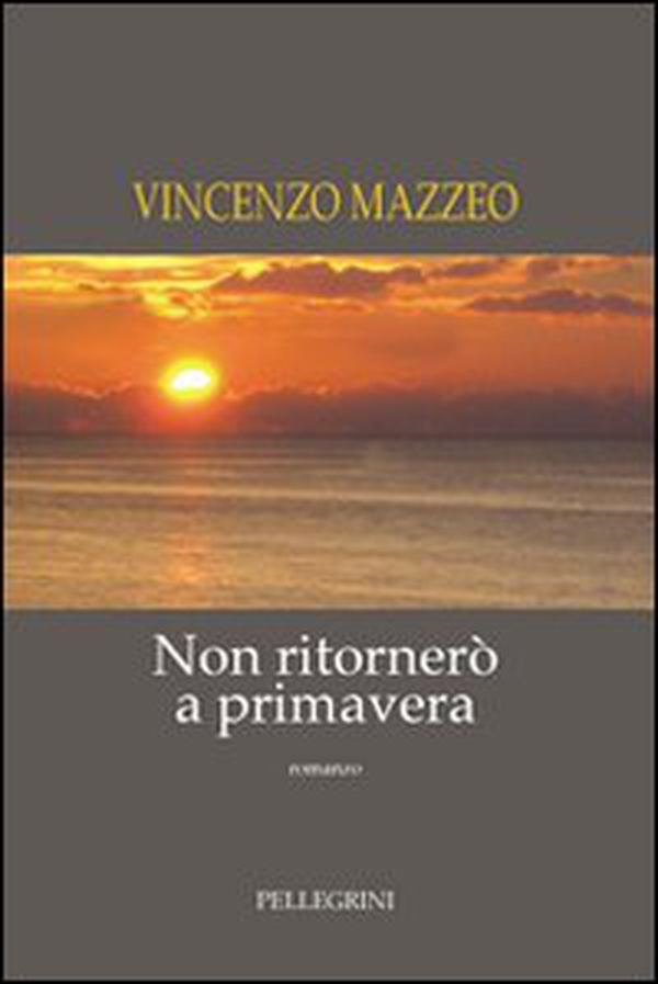 Non ritornerò a primavera - Librerie.coop Non ritornerò a primavera - Librerie.coop