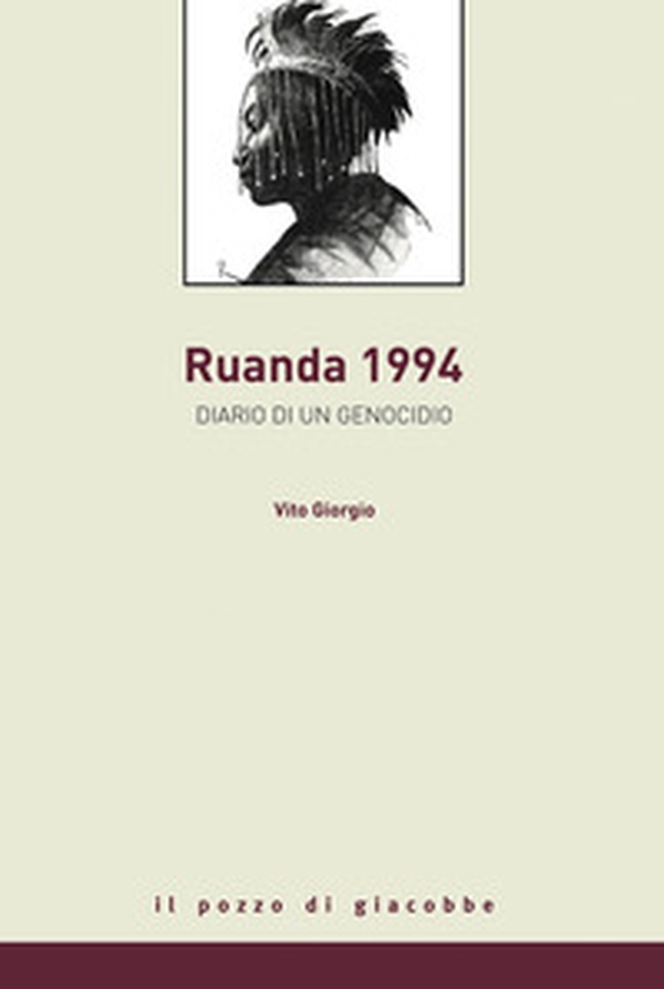 Rwanda 1994. Diario di un genocidio - Librerie.coop Rwanda 1994. Diario di un genocidio - Librerie.coop