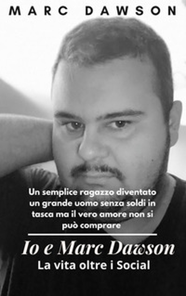 Io e Marc Dawson. La vita oltre i Social - Librerie.coop Io e Marc Dawson. La vita oltre i Social - Librerie.coop