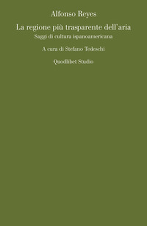 La regione più trasparente dell'aria. Saggi di cultura ispanoamericana - Librerie.coop La regione più trasparente dell'aria. Saggi di cultura ispanoamericana - Librerie.coop