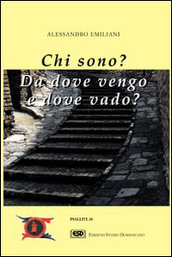 Chi sono? Da dove vengo e dove vado? - Librerie.coop Chi sono? Da dove vengo e dove vado? - Librerie.coop