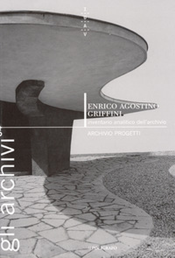 Enrico Agostino Griffini 1887-1952. Inventario analitico dell'archivio - Librerie.coop Enrico Agostino Griffini 1887-1952. Inventario analitico dell'archivio - Librerie.coop