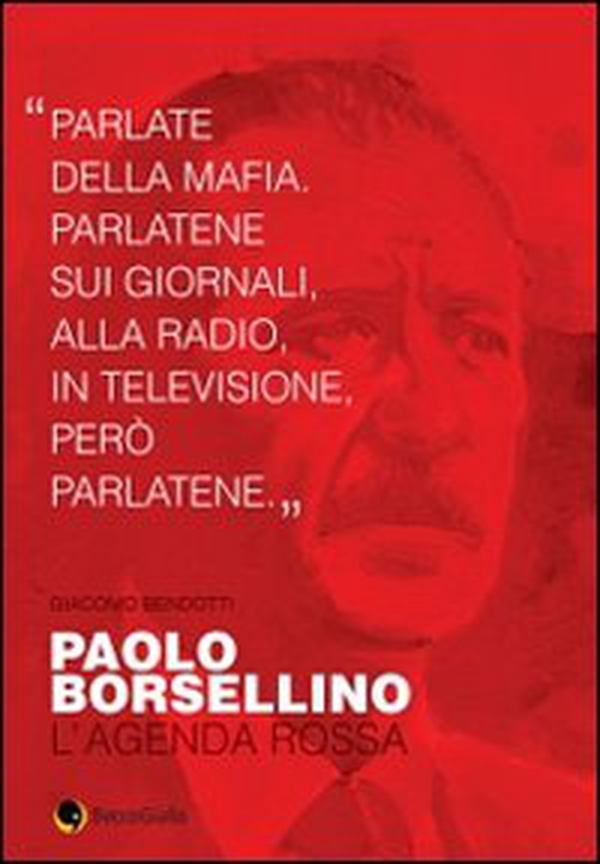 Paolo Borsellino. L'agenda rossa - Librerie.coop Paolo Borsellino. L'agenda rossa - Librerie.coop
