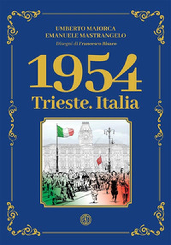 1954. Trieste. Italia - Librerie.coop 1954. Trieste. Italia - Librerie.coop
