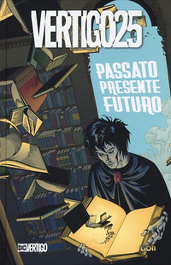 Vertigo25. Passato presente futuro - Librerie.coop Vertigo25. Passato presente futuro - Librerie.coop