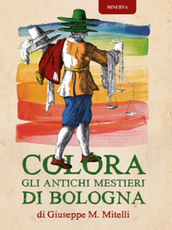 Colora gli antichi mestieri di Bologna - Librerie.coop Colora gli antichi mestieri di Bologna - Librerie.coop