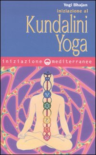 Iniziazione al kundalini yoga - Librerie.coop