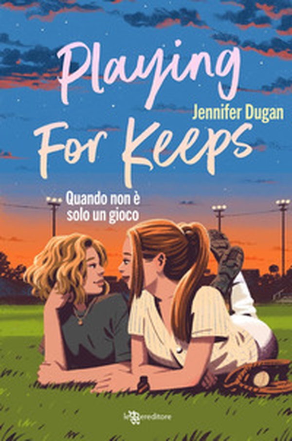 Playing for keeps. Quando non è solo un gioco - Librerie.coop Playing for keeps. Quando non è solo un gioco - Librerie.coop