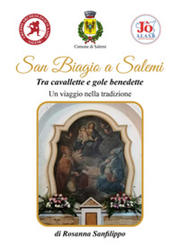 San Biagio a Salemi. Tra cavallette e gole benedette - Librerie.coop San Biagio a Salemi. Tra cavallette e gole benedette - Librerie.coop