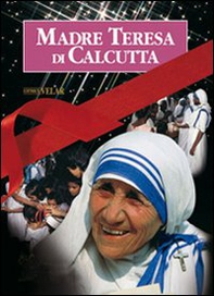Madre Teresa di Calcutta. La madre della carità vol. 1-2 - Librerie.coop
