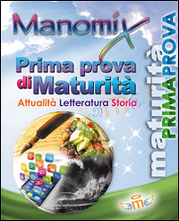 Manomix. Prima prova di maturità - Librerie.coop Manomix. Prima prova di maturità - Librerie.coop
