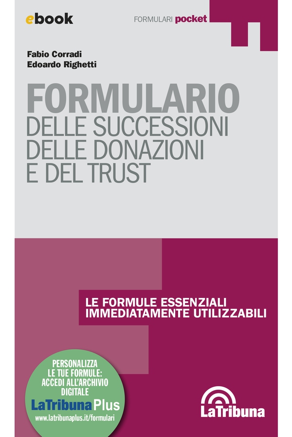 Formulario delle successioni delle donazioni e del trust - Librerie.coop Formulario delle successioni delle donazioni e del trust - Librerie.coop