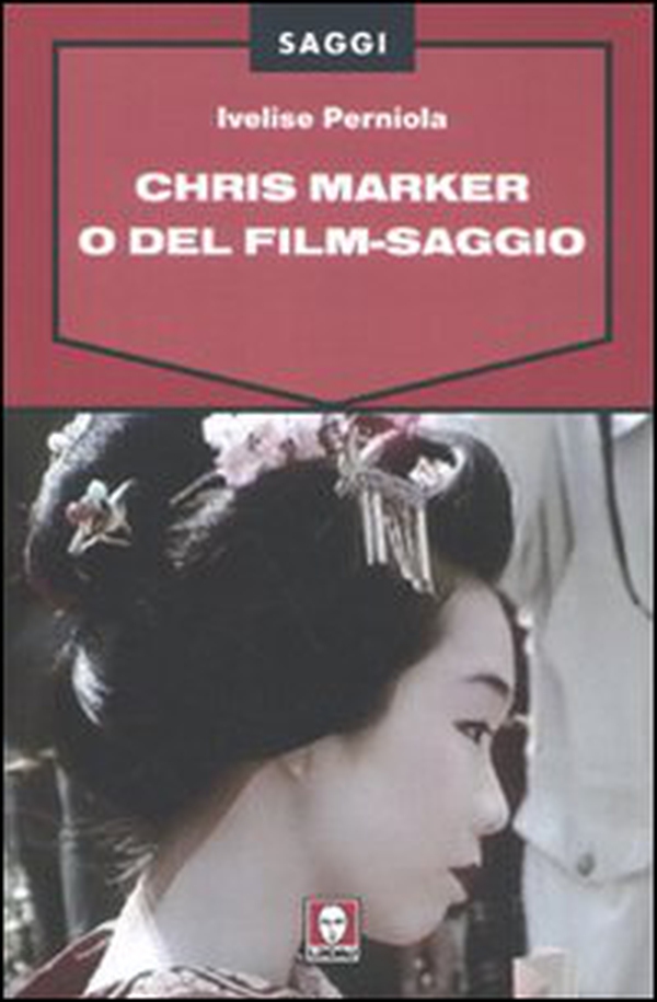 Chris Marker o Del film-saggio - Librerie.coop Chris Marker o Del film-saggio - Librerie.coop