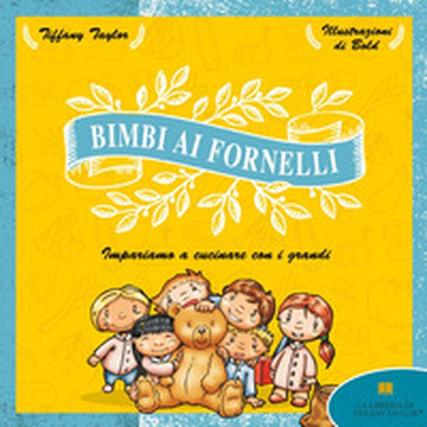 Bimbi ai fornelli. Impariamo a cucinare con i grandi - Librerie.coop Bimbi ai fornelli. Impariamo a cucinare con i grandi - Librerie.coop