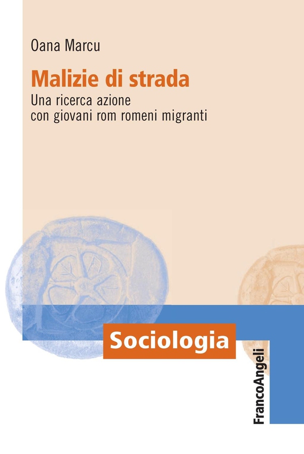 Malizie di strada. Una ricerca azione con giovani rom romeni migranti - Librerie.coop Malizie di strada. Una ricerca azione con giovani rom romeni migranti - Librerie.coop