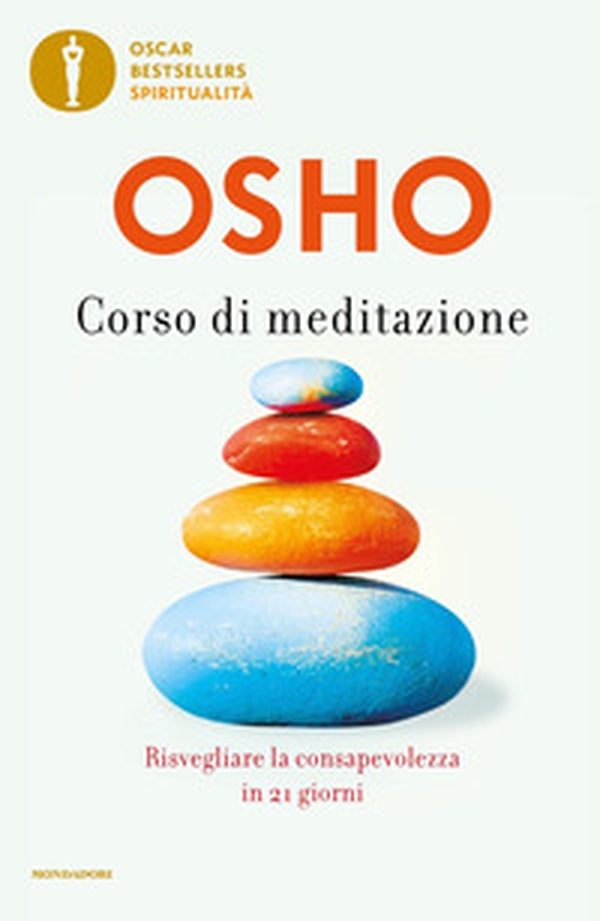 Corso di meditazione. Risvegliare la consapevolezza in 21 giorni - Librerie.coop Corso di meditazione. Risvegliare la consapevolezza in 21 giorni - Librerie.coop