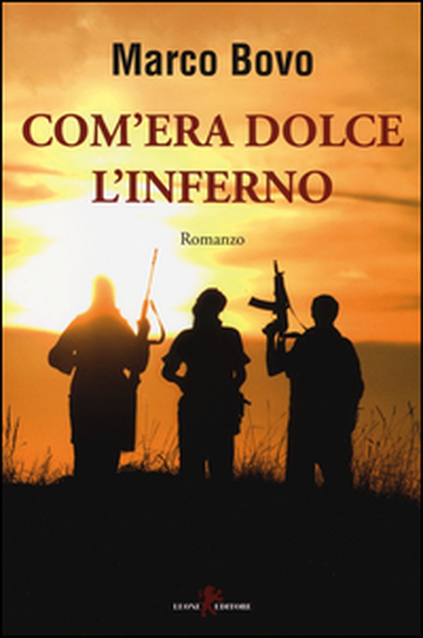 Com'era dolce l'inferno - Librerie.coop Com'era dolce l'inferno - Librerie.coop