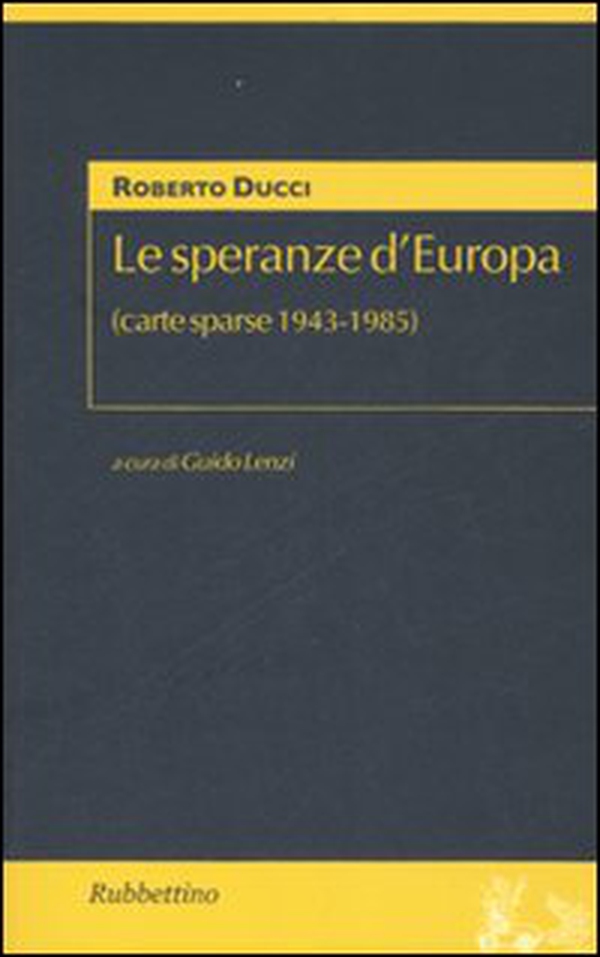 Le speranze d'Europa (carte sparse 1943-1985) - Librerie.coop Le speranze d'Europa (carte sparse 1943-1985) - Librerie.coop