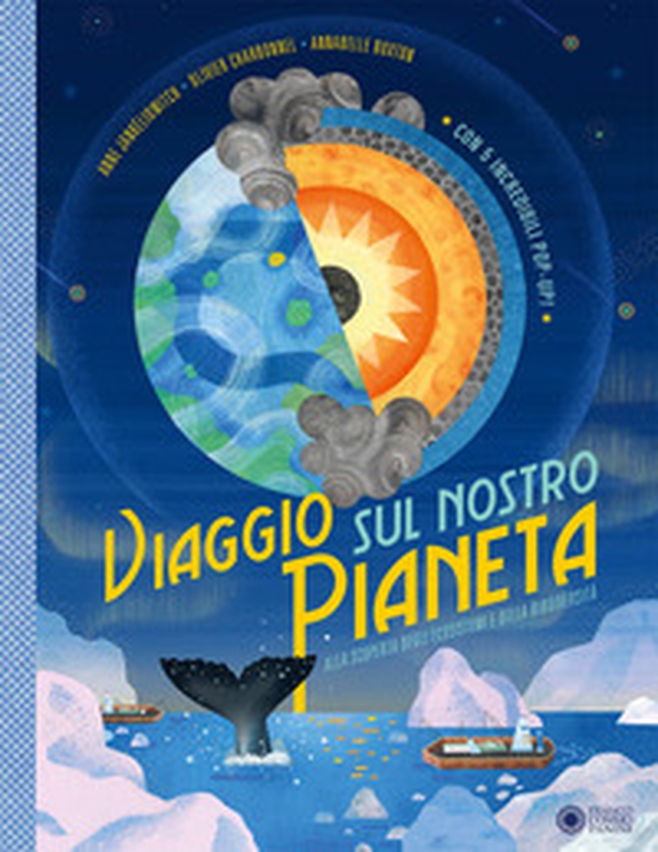 Viaggio sul nostro pianeta. Alla scoperta degli ecosistemi e della biodiversità - Librerie.coop Viaggio sul nostro pianeta. Alla scoperta degli ecosistemi e della biodiversità - Librerie.coop