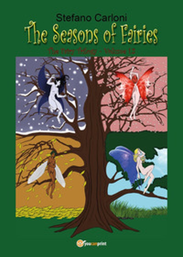 The seasons of fairies. The fairy trilogy - Vol. 1.2 - Librerie.coop The seasons of fairies. The fairy trilogy - Vol. 1.2 - Librerie.coop