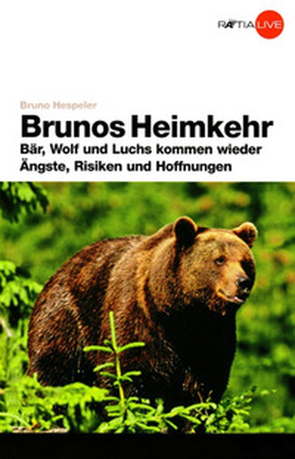 Brunos Heimwehr. Bar, Luchs und Wolf Kommen Wieder Angste, Risiken und Hoffnungen - Librerie.coop Brunos Heimwehr. Bar, Luchs und Wolf Kommen Wieder Angste, Risiken und Hoffnungen - Librerie.coop
