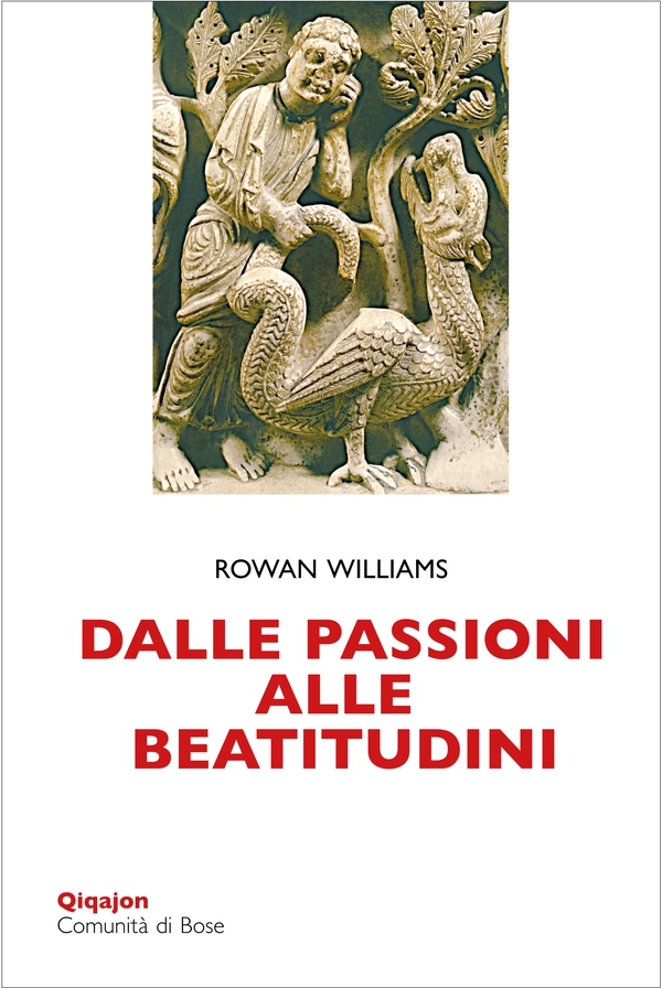 Dalle passioni alle beatitudini - Librerie.coop Dalle passioni alle beatitudini - Librerie.coop