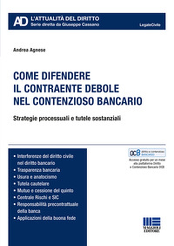 Come difendere il contraente debole nel contenzioso bancario. Strategie processuali e tutele sostanziali - Librerie.coop Come difendere il contraente debole nel contenzioso bancario. Strategie processuali e tutele sostanziali - Librerie.coop