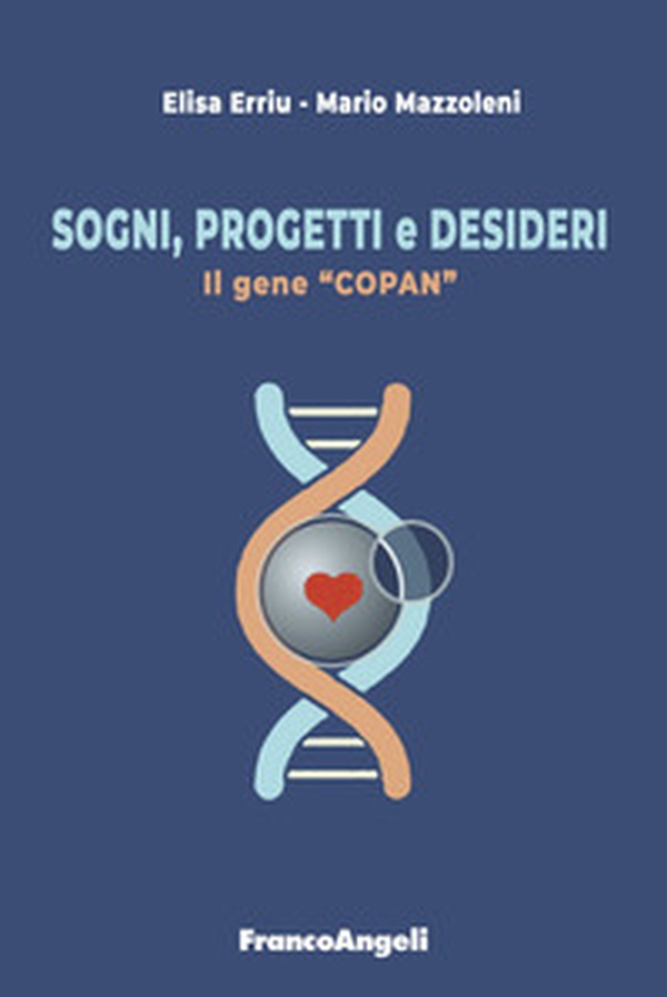 Sogni, progetti e desideri. Il gene «Copan» - Librerie.coop Sogni, progetti e desideri. Il gene «Copan» - Librerie.coop