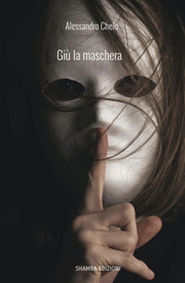 Giù la maschera - Librerie.coop Giù la maschera - Librerie.coop