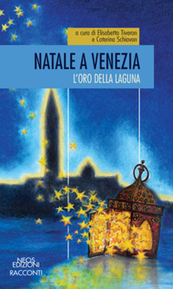 Natale a Venezia. L'oro della laguna - Librerie.coop Natale a Venezia. L'oro della laguna - Librerie.coop