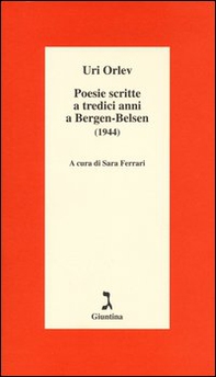 Poesie scritte a tredici anni a Bergen-Belsen (1944). Testo ebraico a fronte - Librerie.coop
