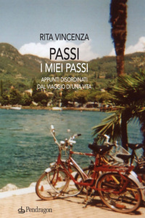 Passi. I miei passi. Appunti disordinati dal viaggio di una vita - Librerie.coop Passi. I miei passi. Appunti disordinati dal viaggio di una vita - Librerie.coop