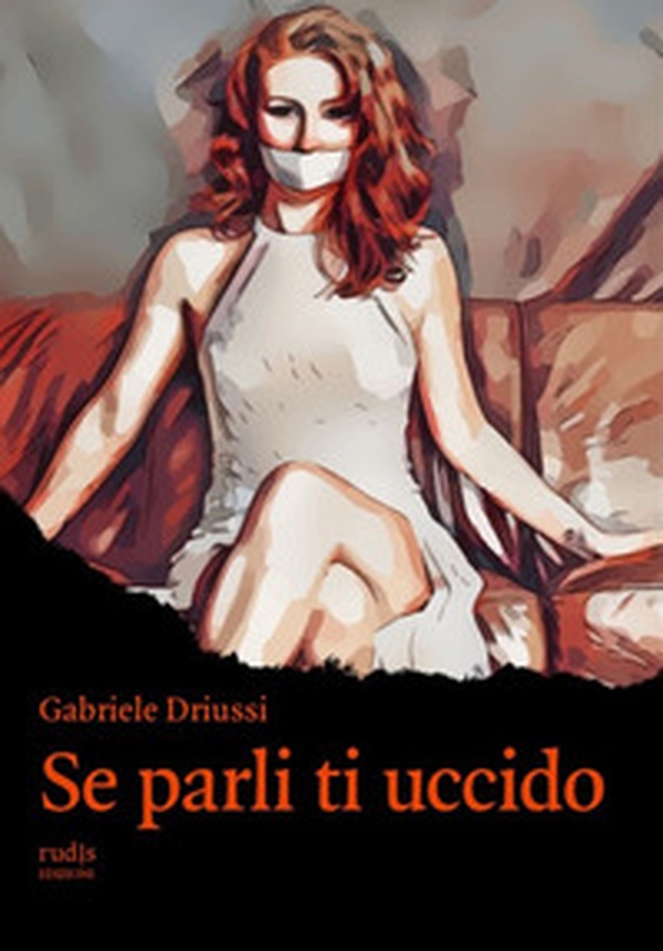 Se parli ti uccido - Librerie.coop Se parli ti uccido - Librerie.coop