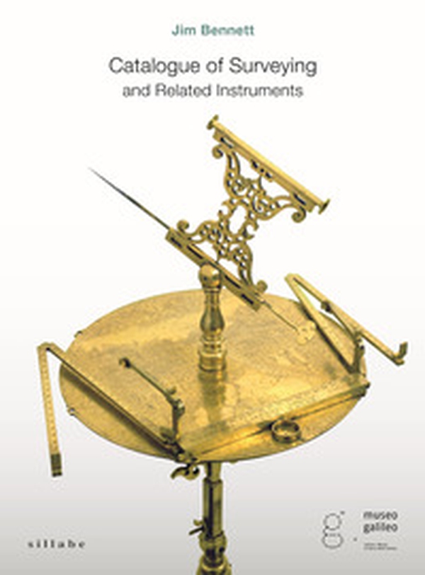 Catalogue of surveying and related instruments. Firenze, Museo Galileo - Librerie.coop Catalogue of surveying and related instruments. Firenze, Museo Galileo - Librerie.coop