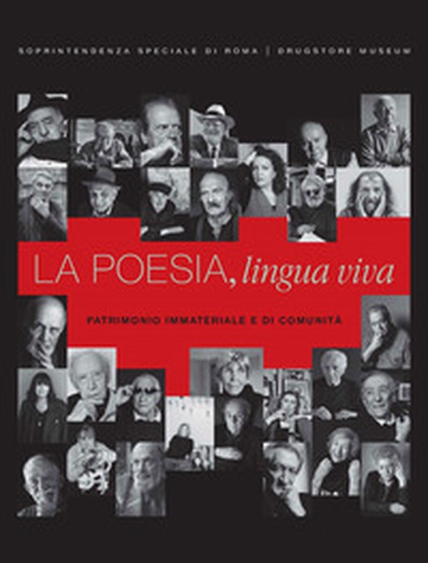 La poesia. Lingua viva. Patrimonio immateriale e di comunità (Drugstore Museum: 7 ottobre-22 dicembre 2023) - Librerie.coop La poesia. Lingua viva. Patrimonio immateriale e di comunità (Drugstore Museum: 7 ottobre-22 dicembre 2023) - Librerie.coop