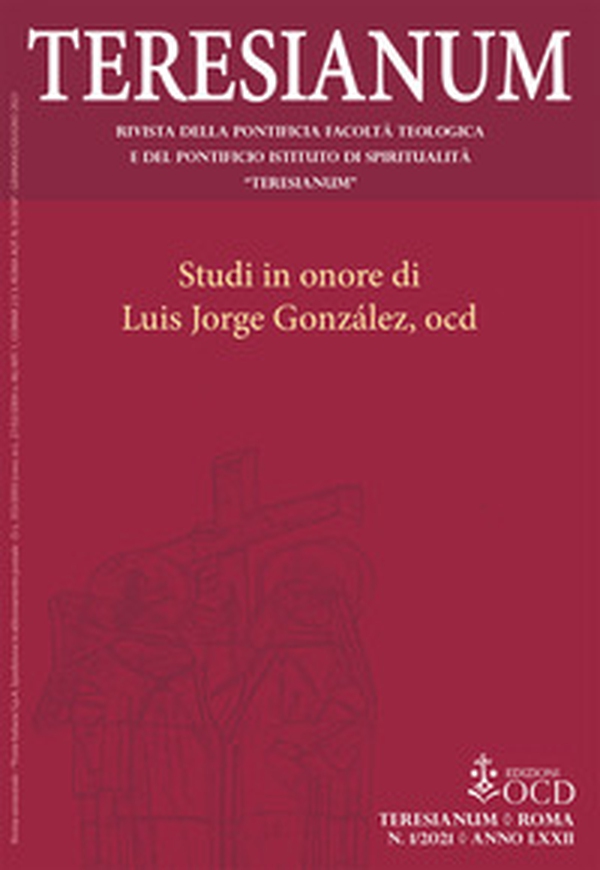Teresianum. Rivista della Pontificia Facoltà Teologica e del Pontificio Istituto di Spiritualità «Teresianum» - Librerie.coop Teresianum. Rivista della Pontificia Facoltà Teologica e del Pontificio Istituto di Spiritualità «Teresianum» - Librerie.coop