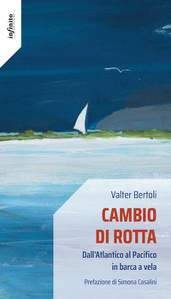 Cambio di rotta. Dall'Atlantico al Pacifico in barca a vela - Librerie.coop Cambio di rotta. Dall'Atlantico al Pacifico in barca a vela - Librerie.coop