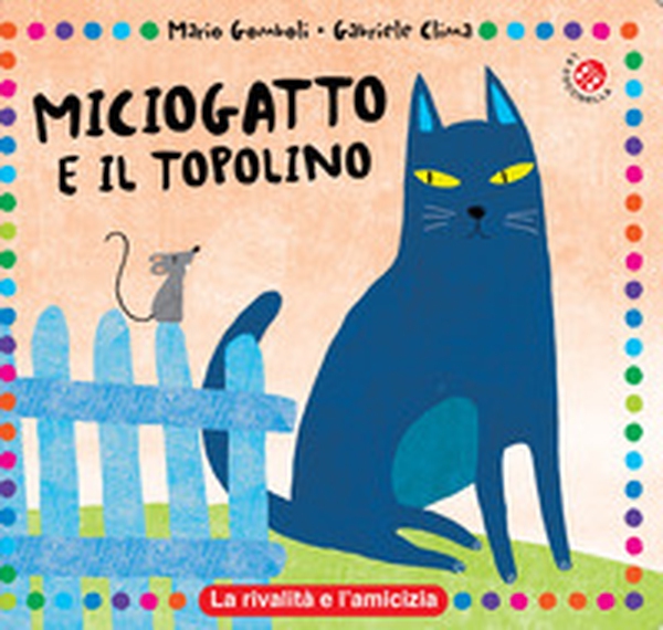 Miciogatto e Gianratto - Librerie.coop Miciogatto e Gianratto - Librerie.coop