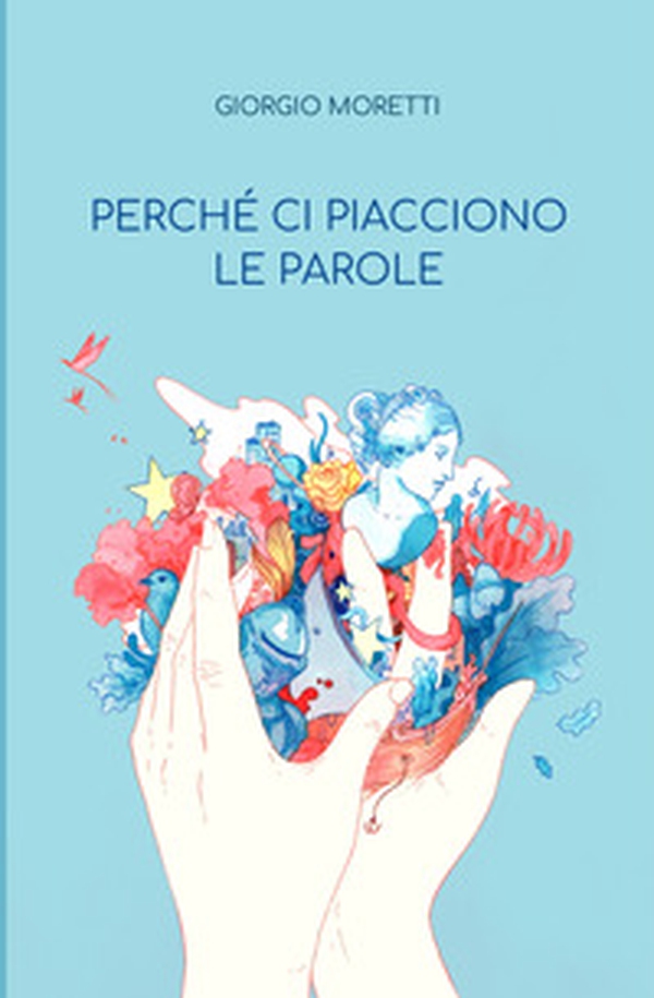 Perché ci piacciono le parole - Librerie.coop Perché ci piacciono le parole - Librerie.coop