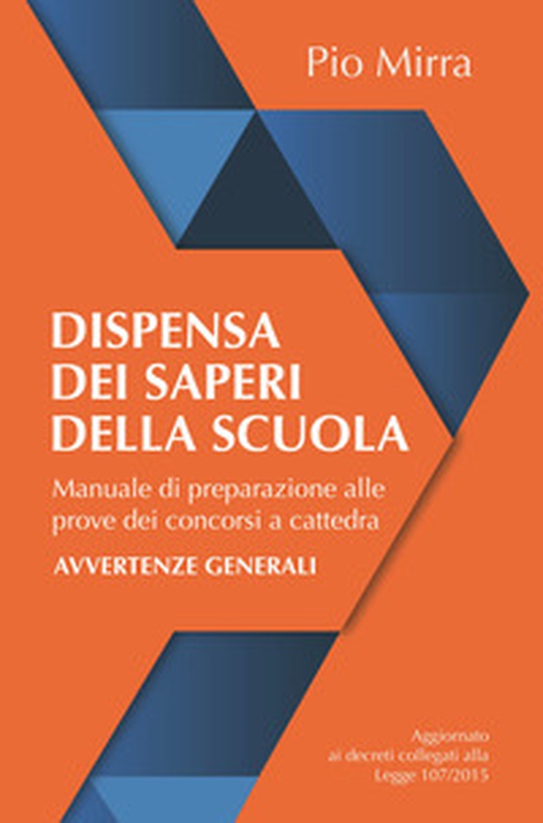 Dispensa dei saperi della scuola. Manuale di preparazione alle prove dei concorsi a cattedra - Librerie.coop Dispensa dei saperi della scuola. Manuale di preparazione alle prove dei concorsi a cattedra - Librerie.coop