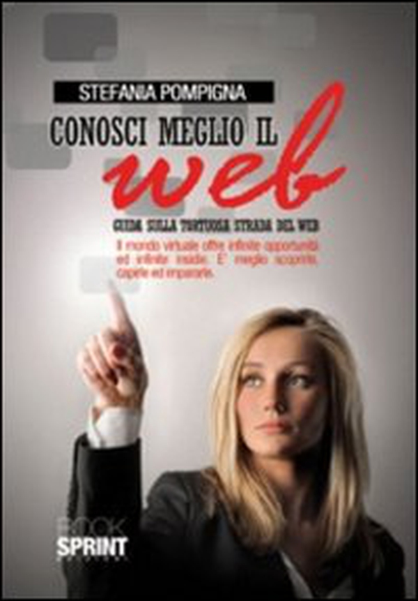 Conosci meglio il web. Guida sulla tortuosa strada del web - Librerie.coop Conosci meglio il web. Guida sulla tortuosa strada del web - Librerie.coop