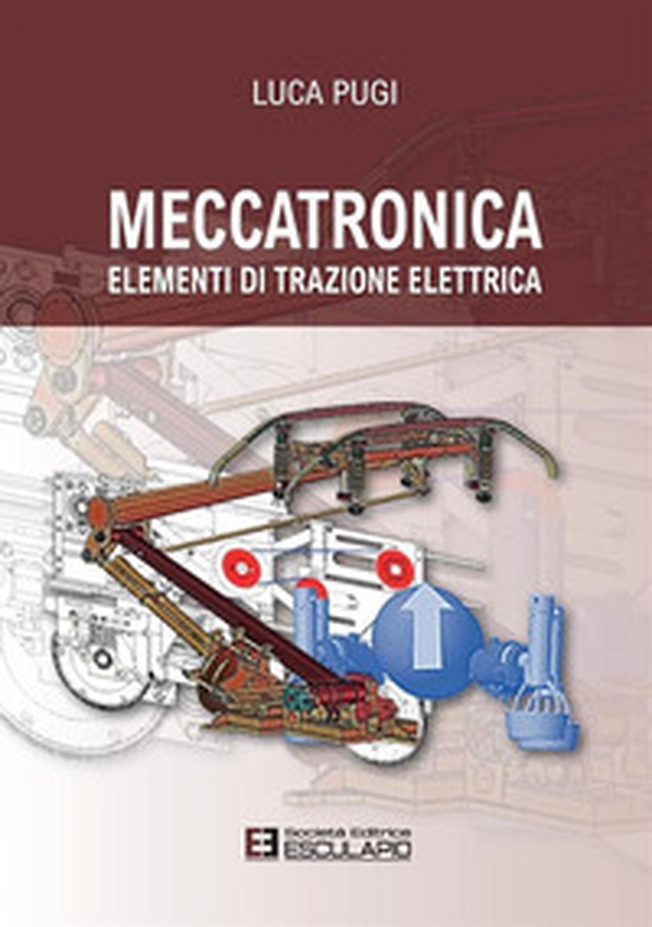 Meccatronica. Elementi di trazione elettrica - Librerie.coop Meccatronica. Elementi di trazione elettrica - Librerie.coop