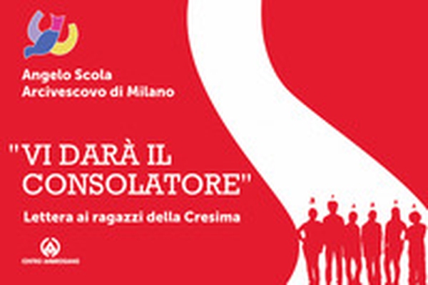 Vi darà il consolatore. Lettera ai ragazzi della cresima - Librerie.coop Vi darà il consolatore. Lettera ai ragazzi della cresima - Librerie.coop
