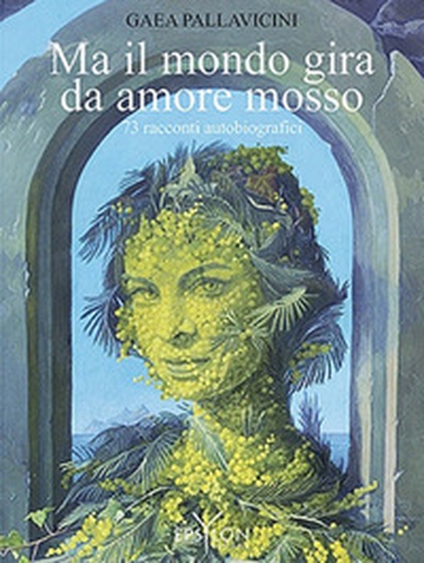 Ma il mondo gira da amore mosso. 73 racconti autobiografici - Librerie.coop Ma il mondo gira da amore mosso. 73 racconti autobiografici - Librerie.coop