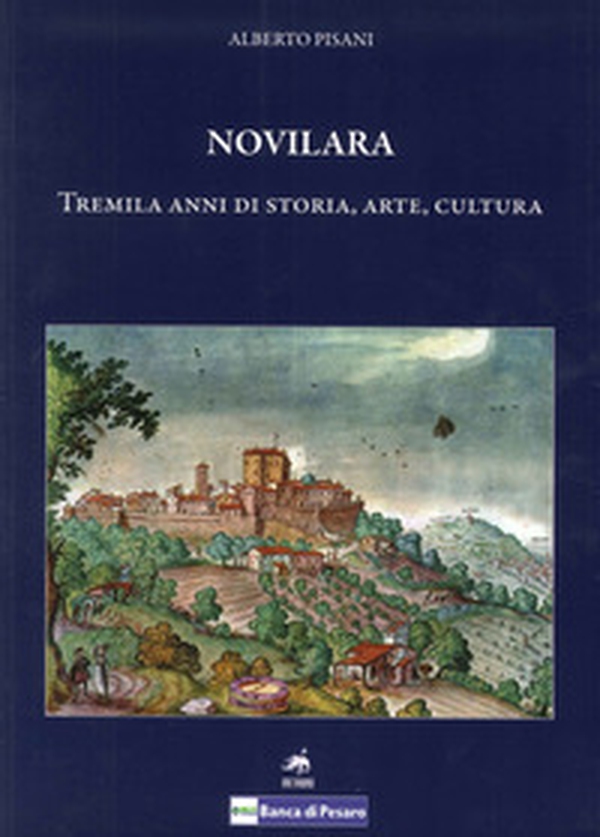 Novilara. Tremila anni di storia, arte, cultura - Librerie.coop Novilara. Tremila anni di storia, arte, cultura - Librerie.coop
