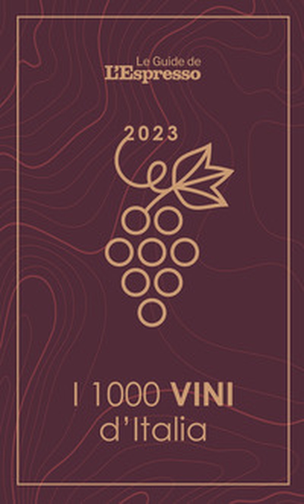 I 1000 vini d'Italia 2023 - Librerie.coop I 1000 vini d'Italia 2023 - Librerie.coop