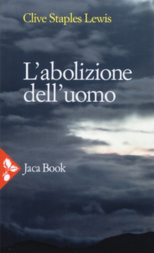 L'abolizione dell'uomo - Librerie.coop L'abolizione dell'uomo - Librerie.coop