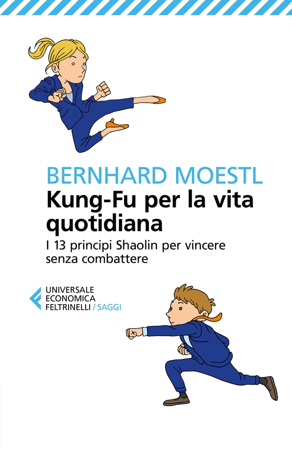 Kung-Fu per la vita quotidiana - Librerie.coop Kung-Fu per la vita quotidiana - Librerie.coop