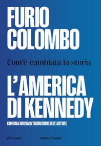 L'America di Kennedy. Com'è cambiata la storia - Librerie.coop