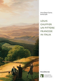 Louis Gauffier. Un pittore francese in Italia - Librerie.coop